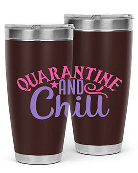 quarantine chill Style 47#- corona virus- Tumbler