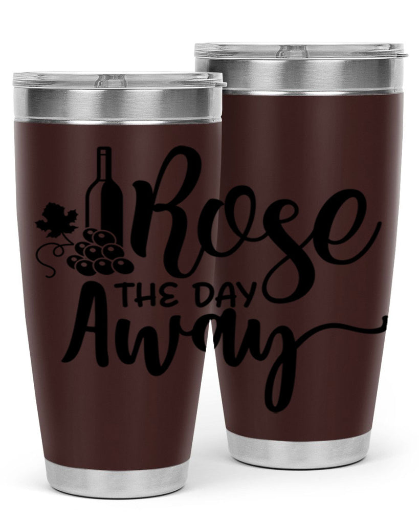 rose the day away 172#- wine- Tumbler