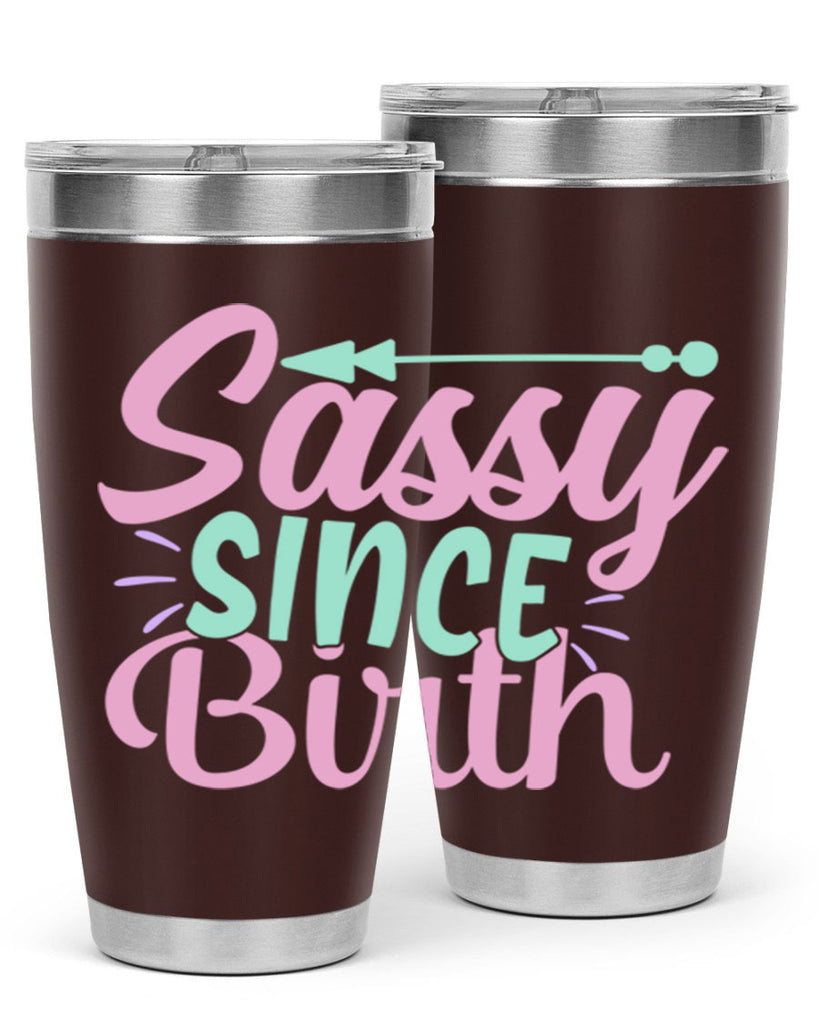 sassy since birth Style 1#- baby- Tumbler