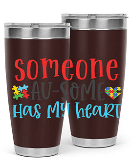 someone ausome has my heart Style 40#- autism- Tumbler