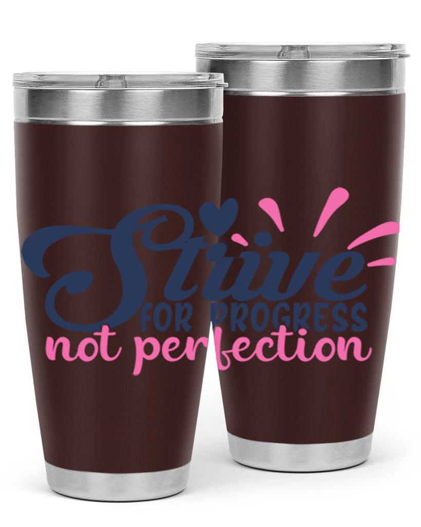 strive for progress not perfection Style 69#- motivation- Tumbler