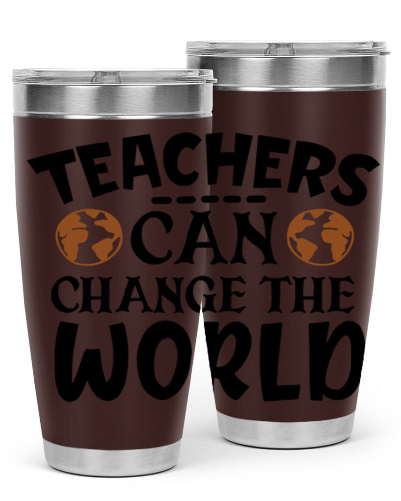 teachers can change the world Style 134#- teacher- tumbler
