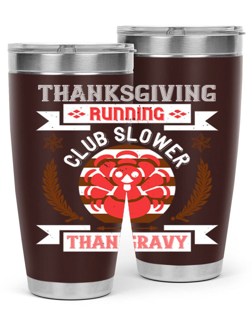 thanksgiving running club slowea than gravy 10#- thanksgiving- Tumbler