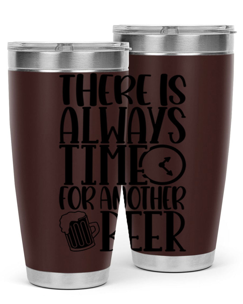 there is always time for another beer 20#- beer- Tumbler