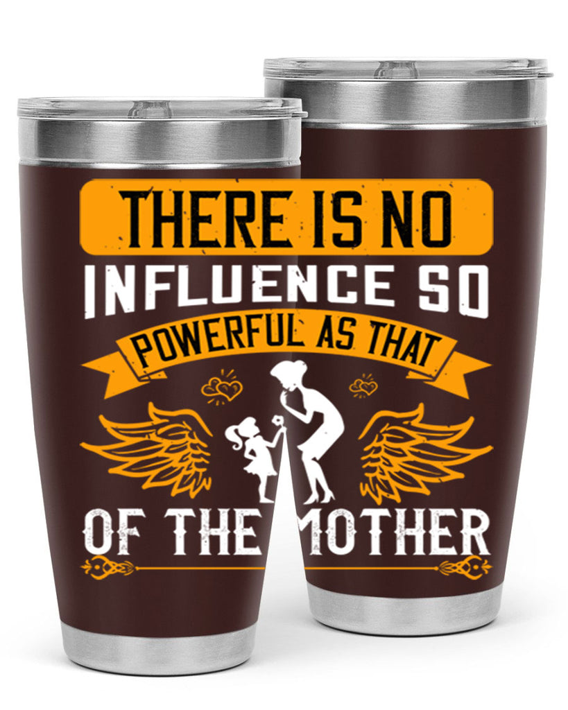 there is no influence so 27#- mothers day- Tumbler