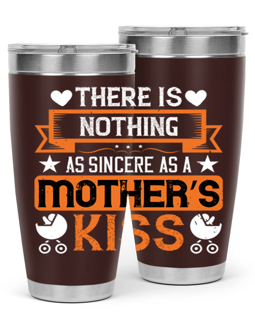 there is nothing as sincere 21#- mothers day- Tumbler