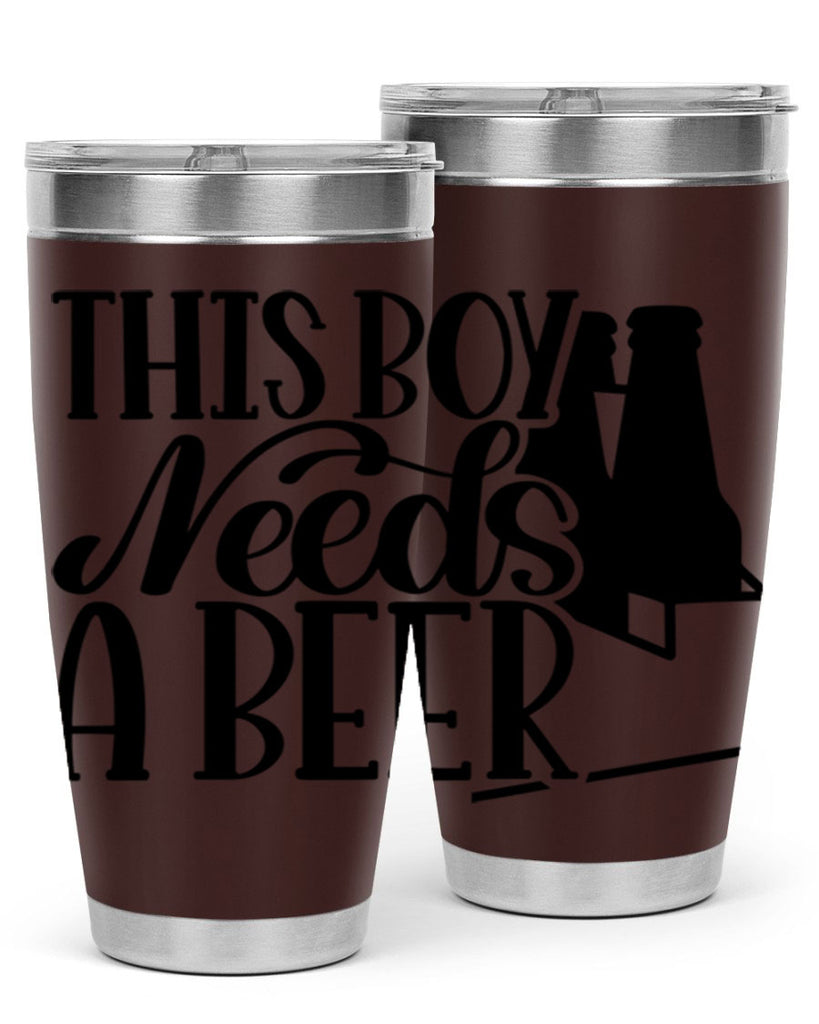 this boy needs a beer 18#- beer- Tumbler