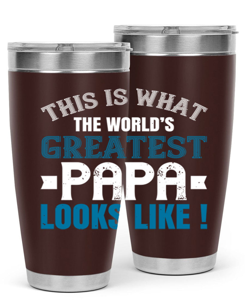 this is what the worlds gratest papa 2#- grandpa - papa- Tumbler