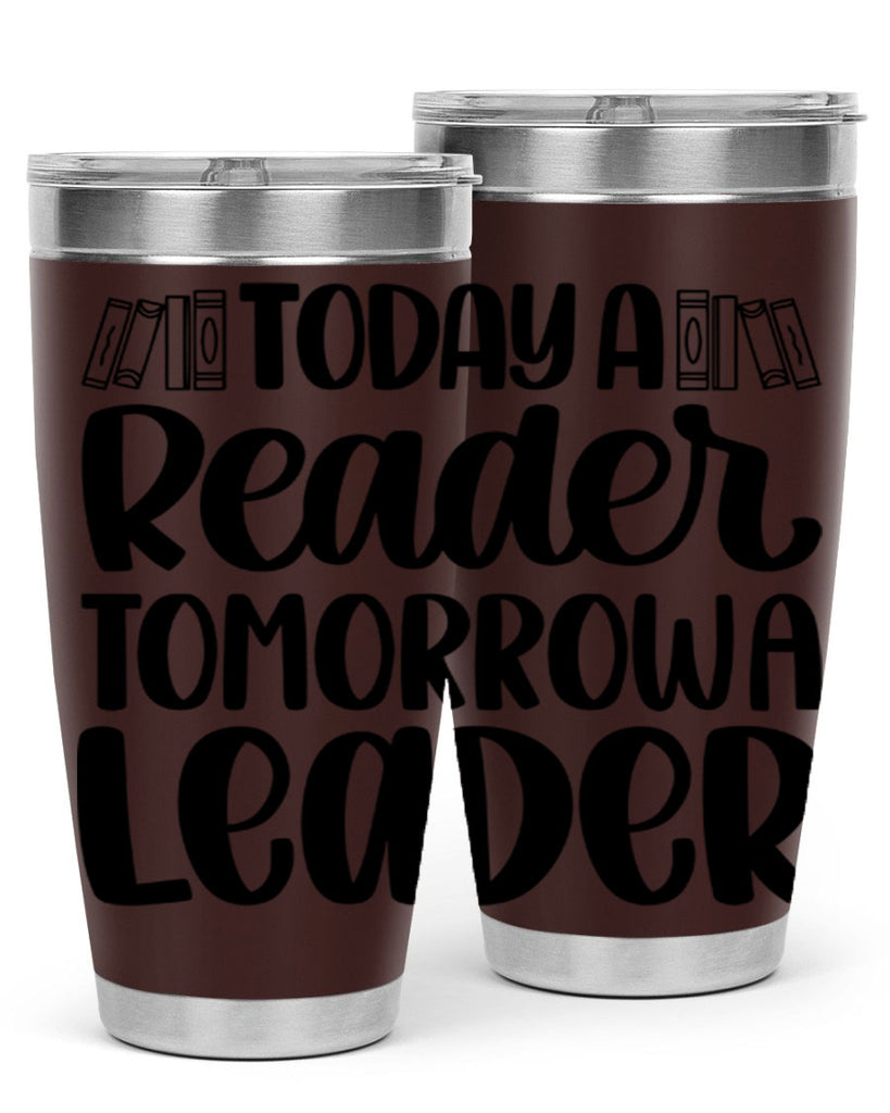 today a reader tomorrow a leader 23#- reading- Tumbler