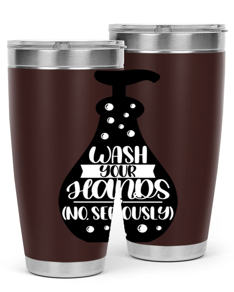 wash your hands no seriously 8#- bathroom- Tumbler