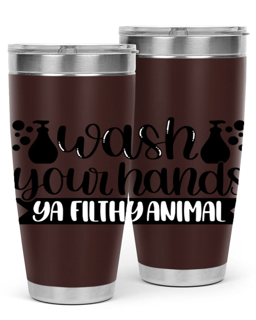 wash your hands ya filthy animal 7#- bathroom- Tumbler