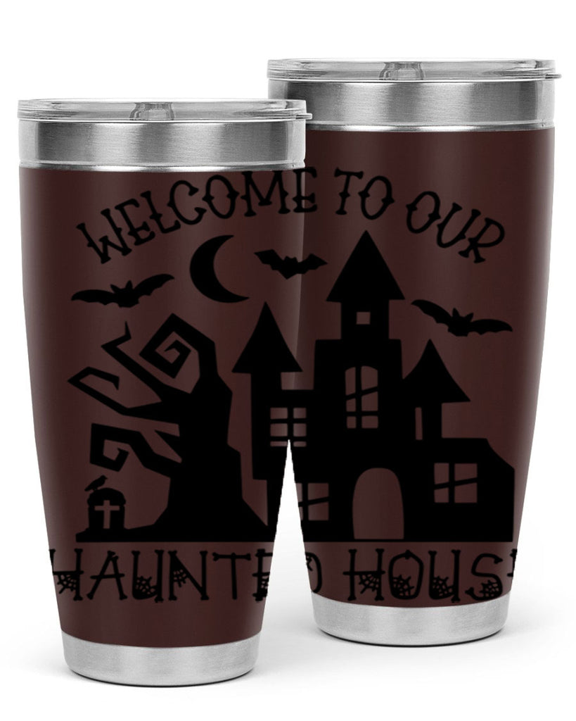 welcome to our haunted house 14#- halloween- Tumbler