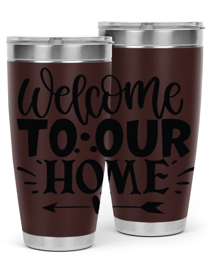 welcome to our home 11#- family- Tumbler