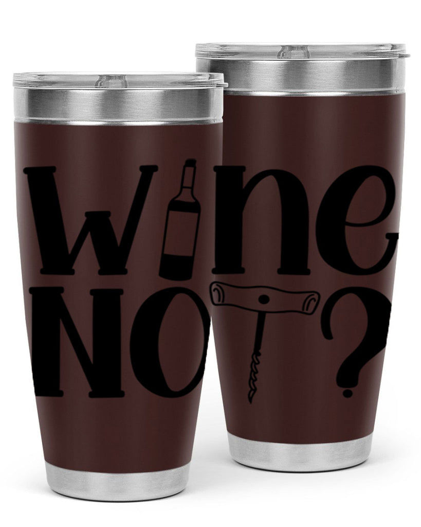 wine not 18#- wine- Tumbler