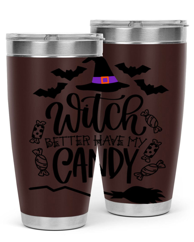 witch better have my candy 9#- halloween- Tumbler