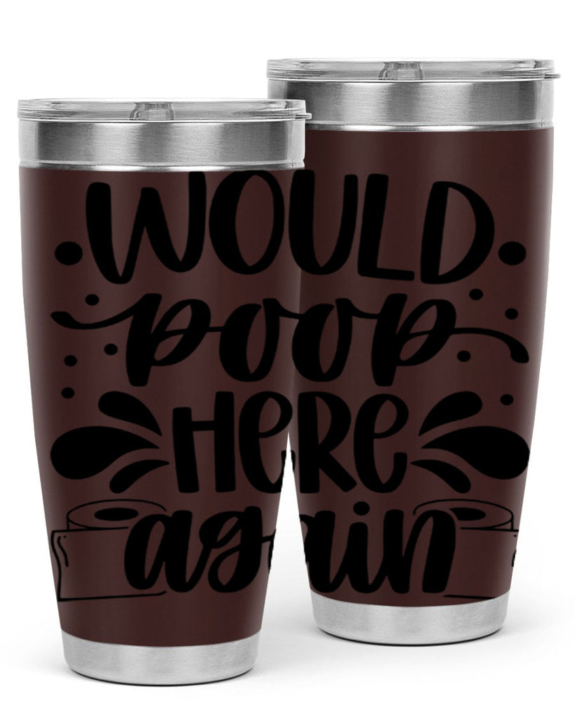 would poop here again 3#- bathroom- Tumbler