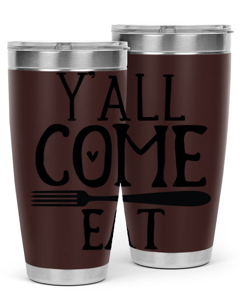 yall come eat 67#- kitchen- Tumbler