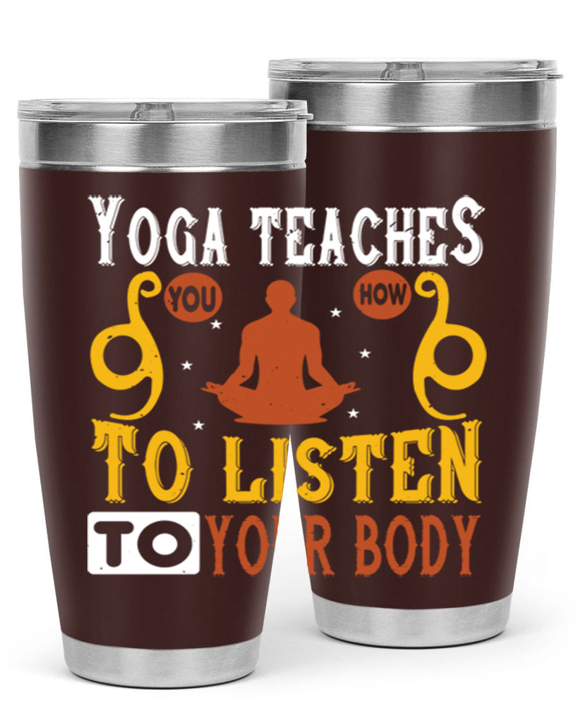 yoga teaches you how to listen to your body 6#- yoga- Tumbler