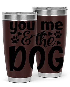 you me the dog Style 51#- dog- Tumbler
