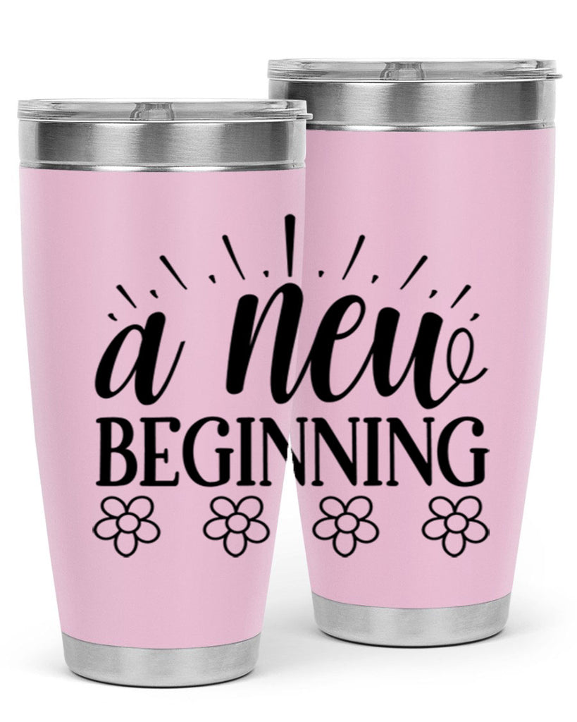 A new beginning  15#- spring- Tumbler