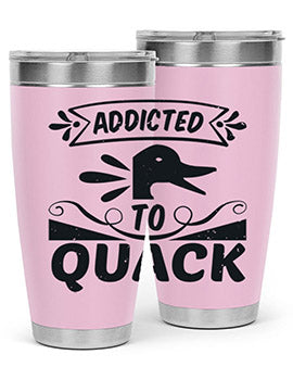 Addicted to Quack Style 39#- duck- Tumbler