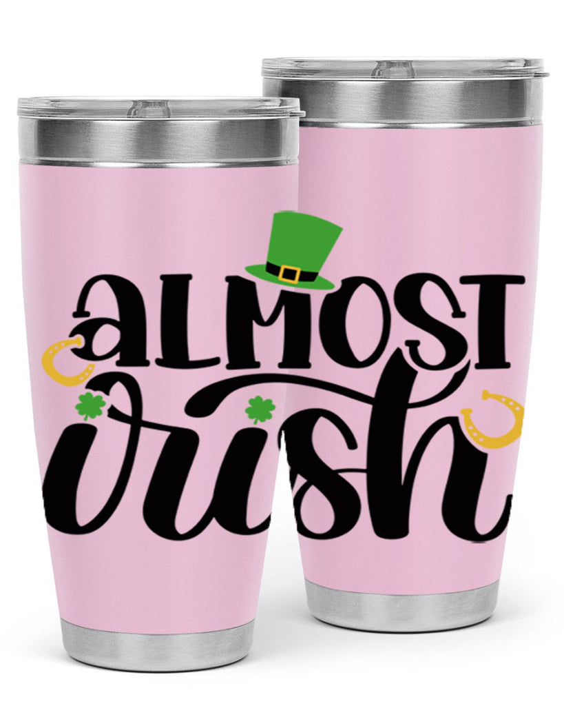 Almost Irish Style 107#- St Patricks Day- Tumbler