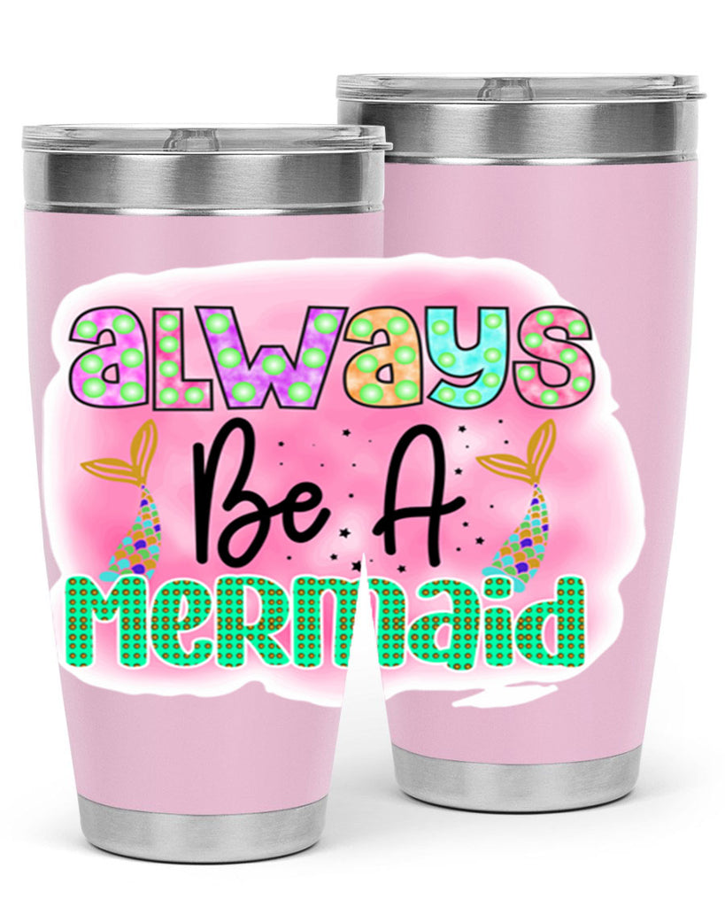 Always Be A Mermaid 13#- mermaid- Tumbler