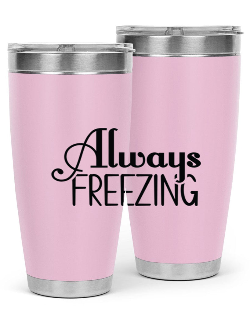 Always Freezing 7#- winter- Tumbler