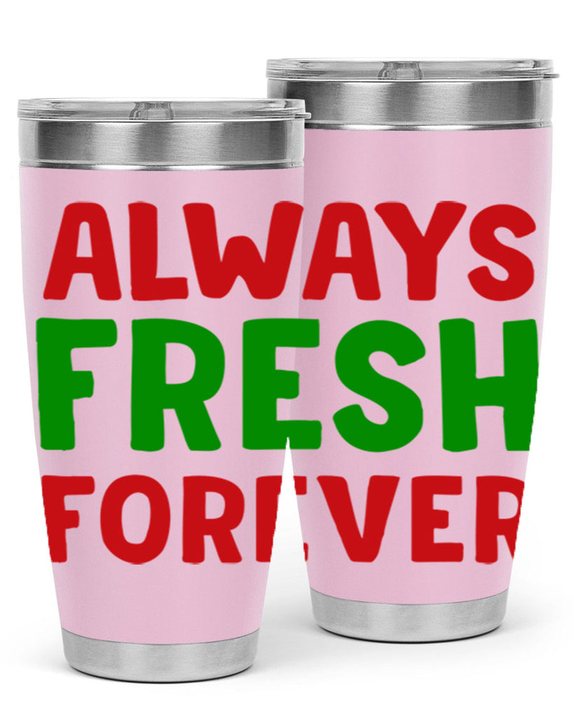 Always Fresh Forever 11#- winter- Tumbler