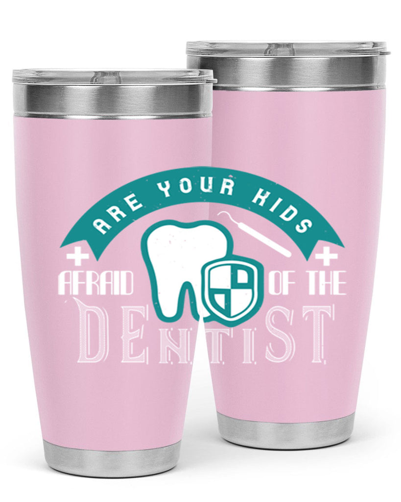 Are your kids afraid of the Dentist Style 6#- dentist- tumbler