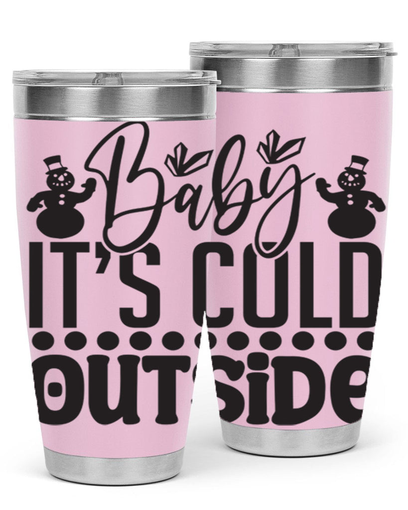 Baby its cold outside 21#- winter- Tumbler