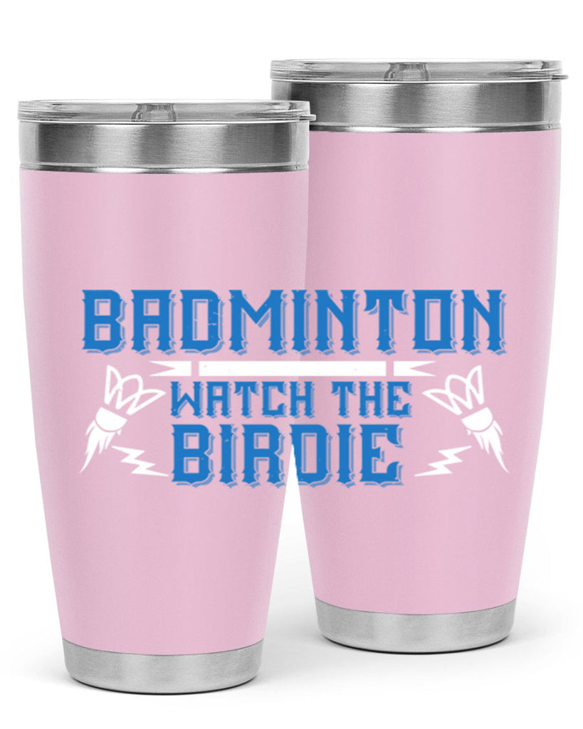 Badminton Watch the Birdie 1726#- badminton- Tumbler