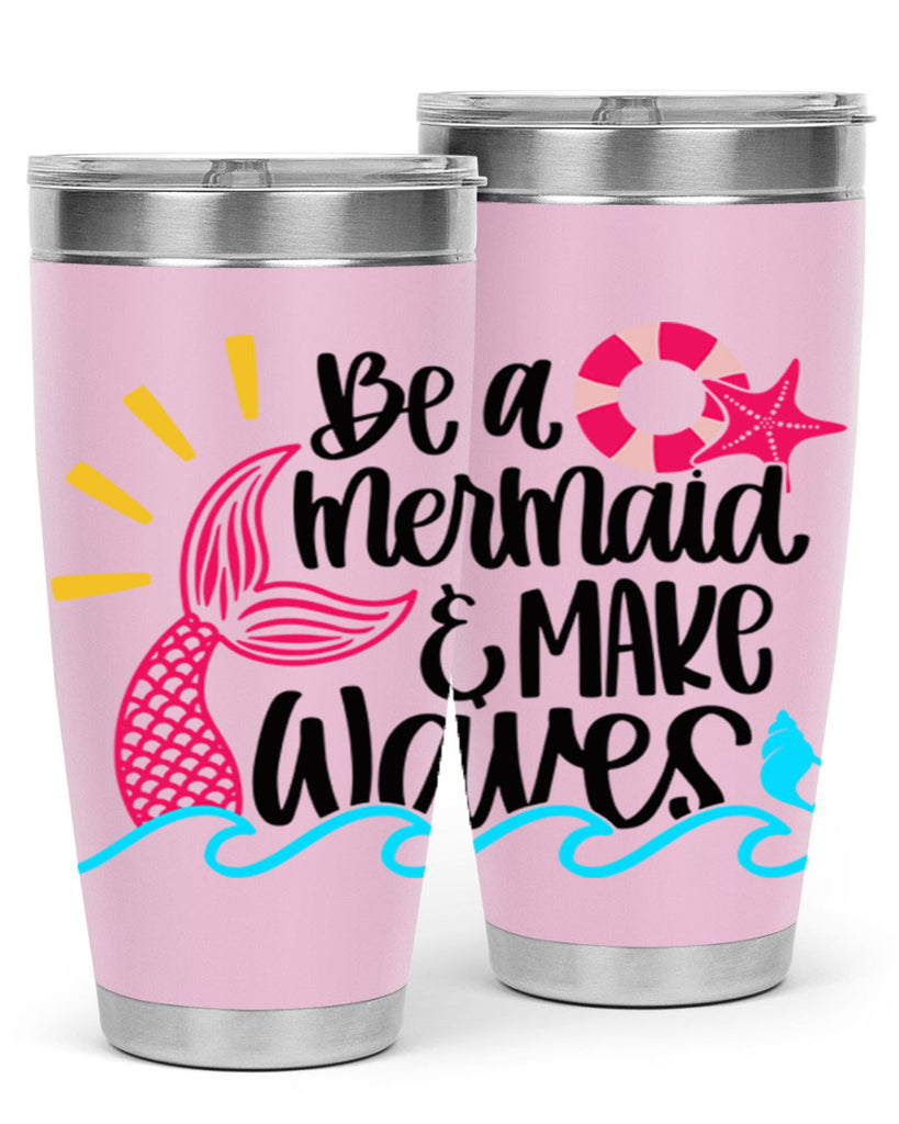 Be A Mermaid Make Waves Style 53#- summer- Tumbler