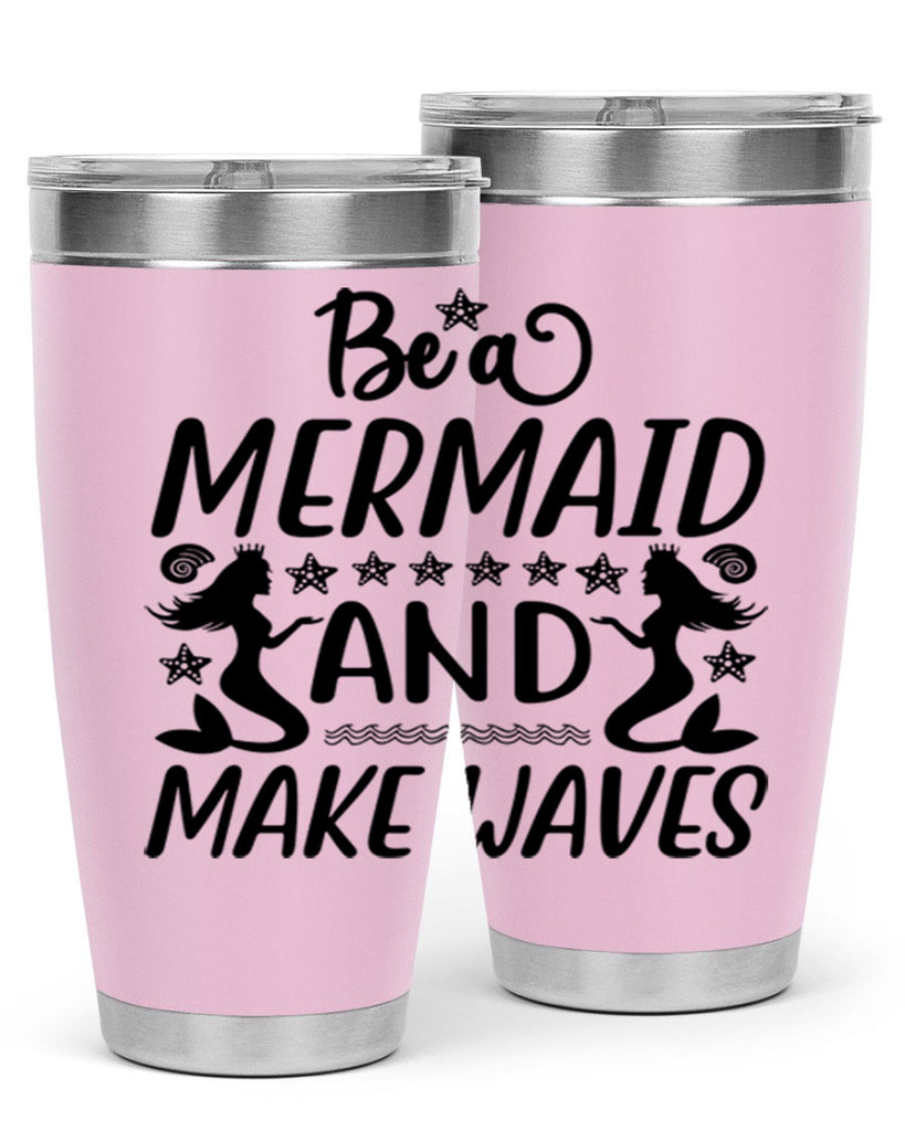 Be a MErmaid and make 55#- mermaid- Tumbler