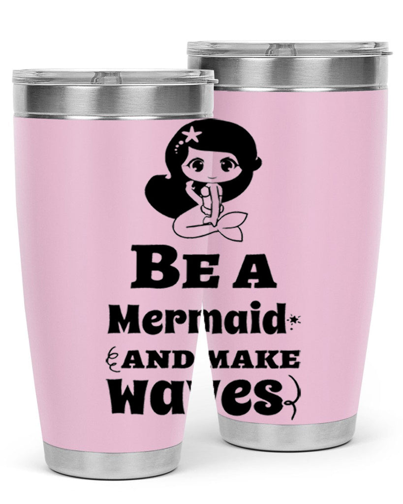 Be a Mermaid and make 52#- mermaid- Tumbler