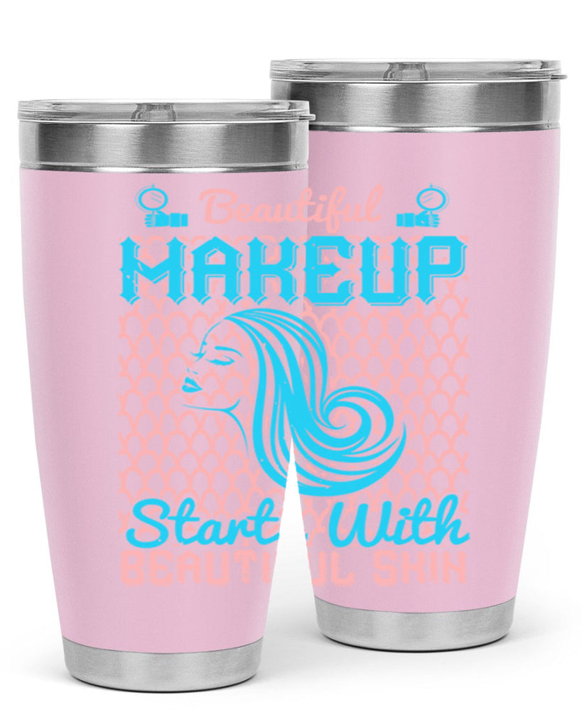 Beautiful makeup starts with beautiful skin Style 172#- make up- Tumbler