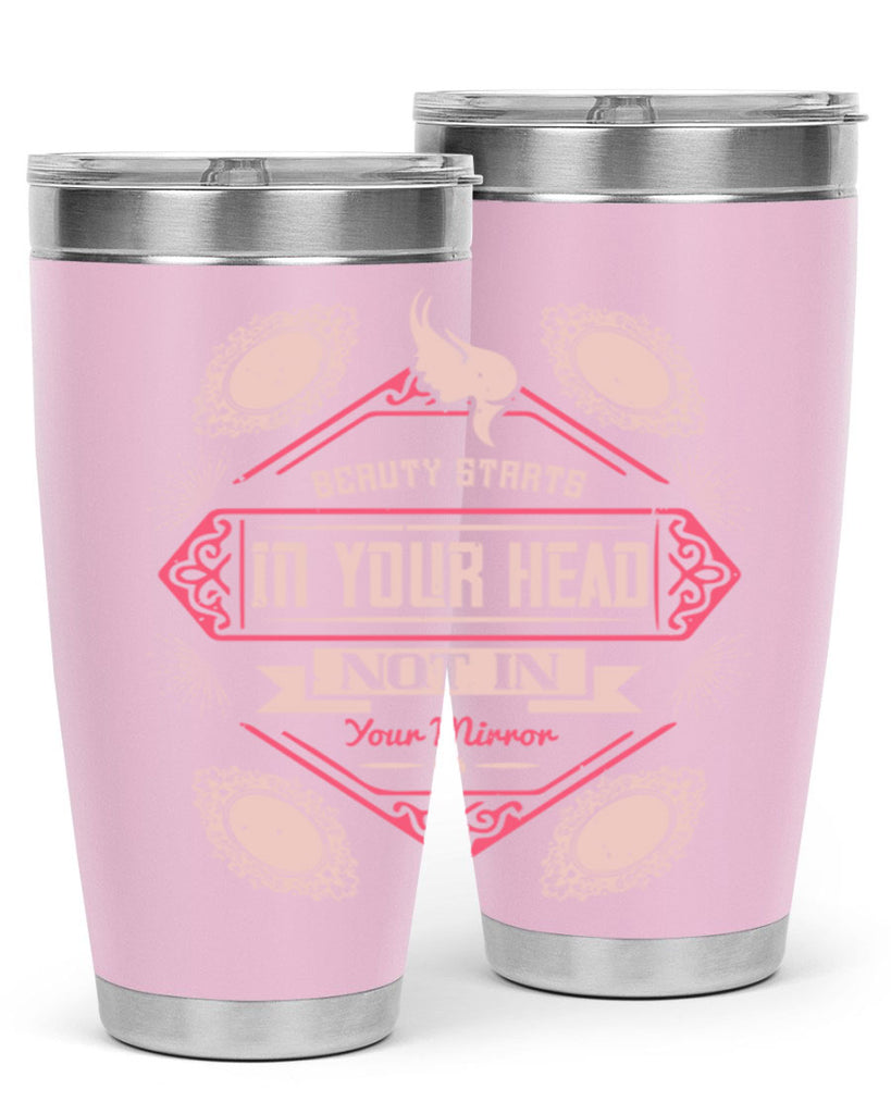 Beauty starts in your head not in your mirror Style 168#- make up- Tumbler