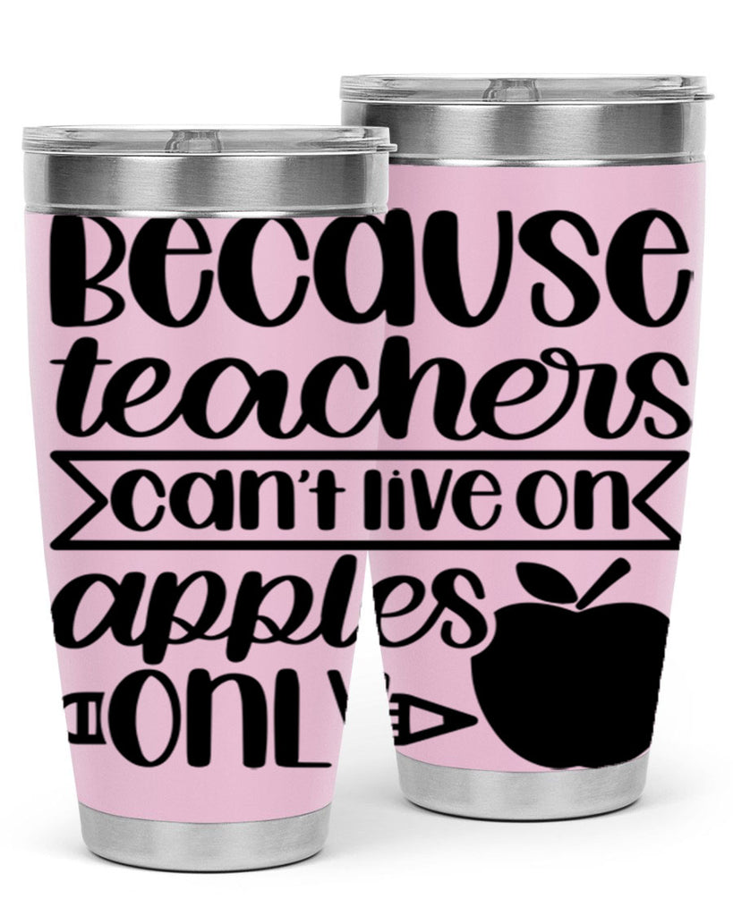 Because Teachers Cant Live Style 88#- teacher- tumbler