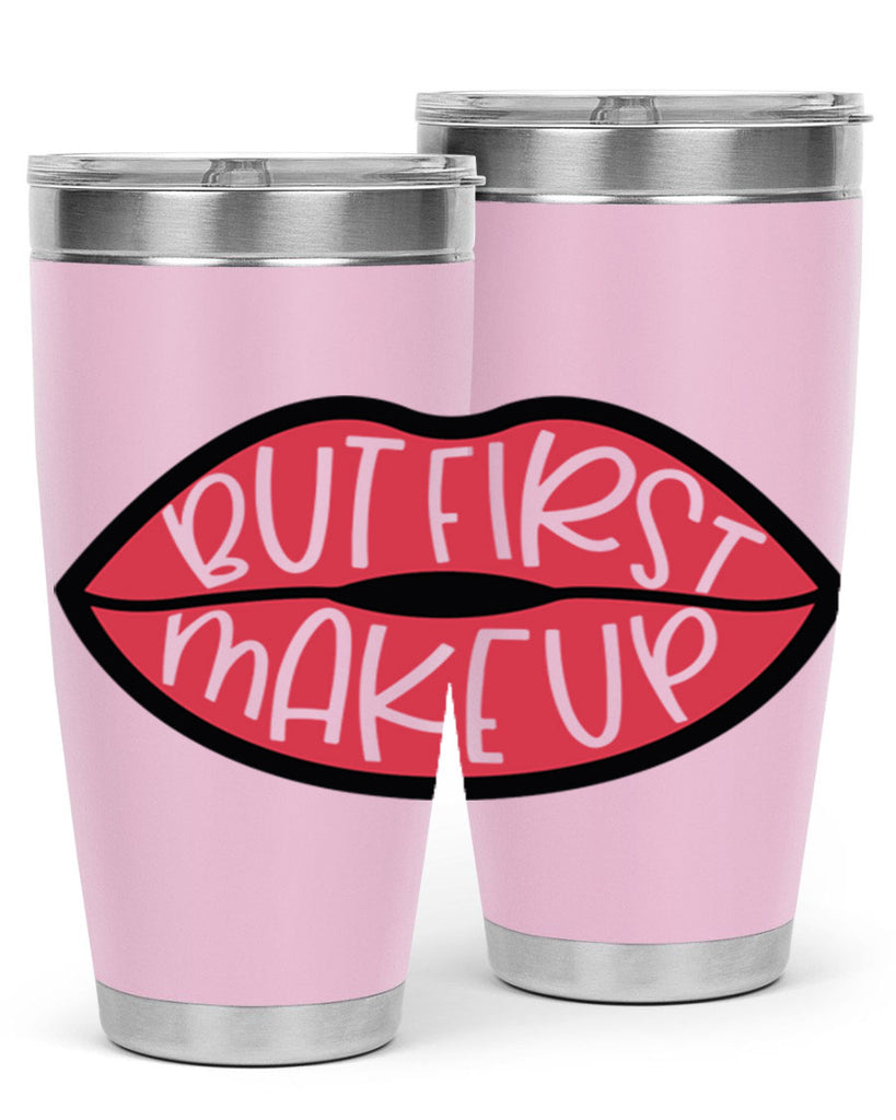 But First Makeup Style 116#- make up- Tumbler