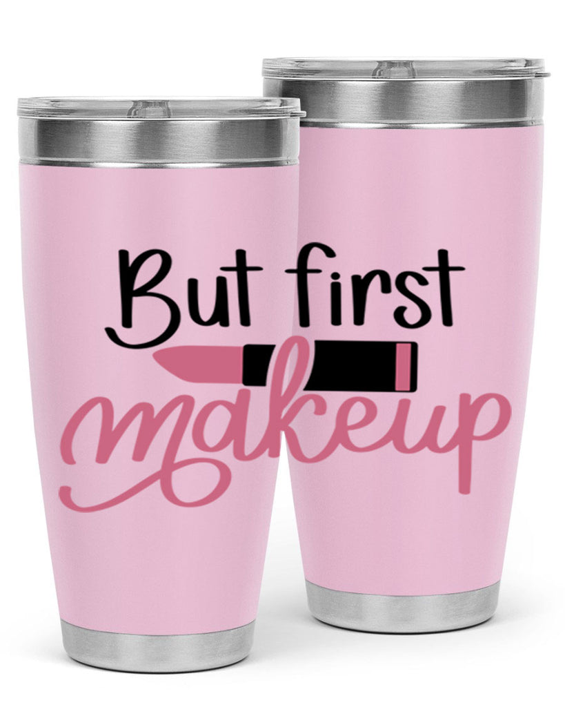 But First Makeup Style 117#- make up- Tumbler