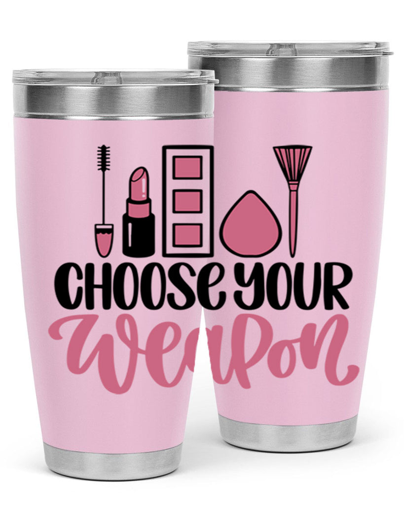 Choose Your Weapon Style 111#- make up- Tumbler