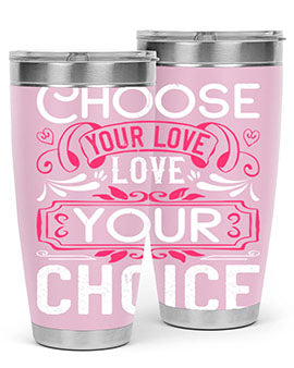 Choose your love Love your choice Style 4#- dog- Tumbler