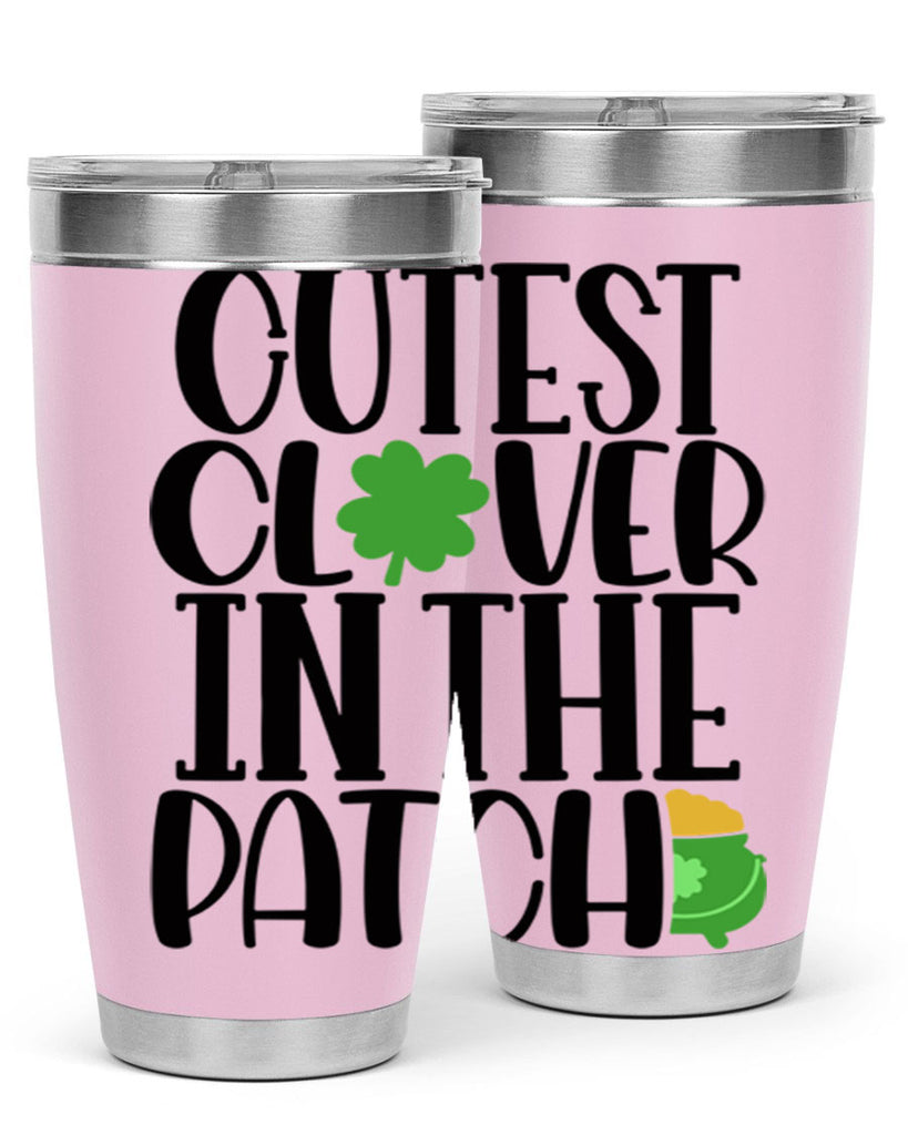 Cutest Clover In The Patch Style 102#- St Patricks Day- Tumbler