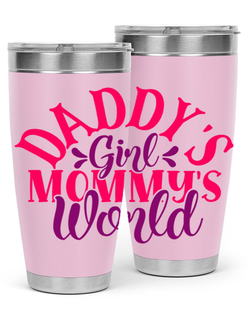Daddys Girl Mommys World Style 268#- baby- tumbler