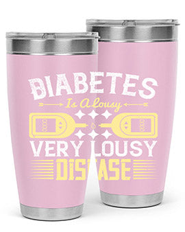 Diabetes is a lousy Very lousy disease Style 1#- diabetes- Tumbler