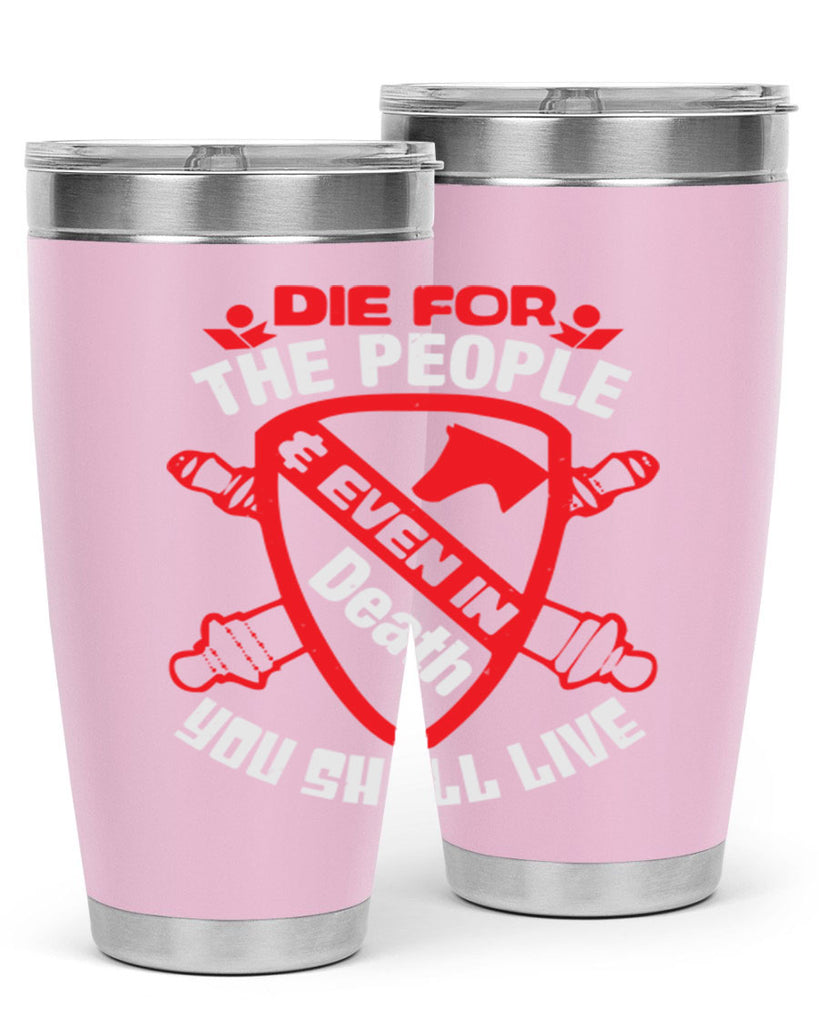 Die for the people and you shall live Style 69#- Fourt Of July- Tumbler