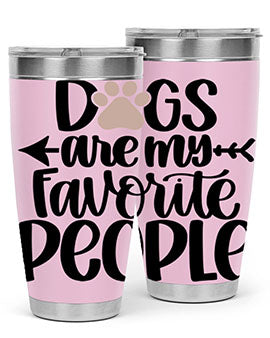 Dogs Are My Favorite People Style 22#- dog- Tumbler