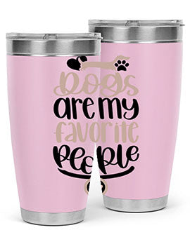 Dogs Are My Favorite People Style 23#- dog- Tumbler
