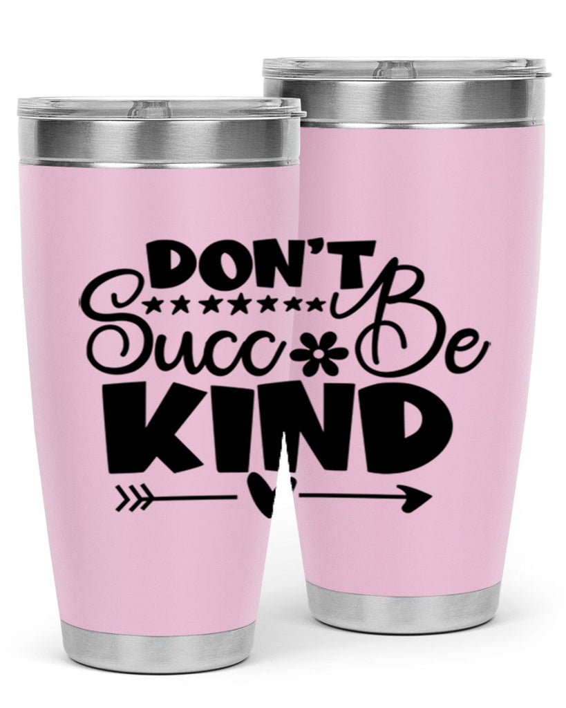 Dont Succ Be Kind 94#- winter- Tumbler