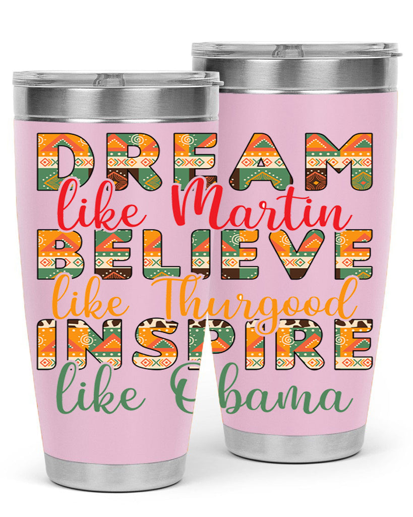 Dream Believe Inspire Junteenth Png 31#- Juneteenth- tumbler